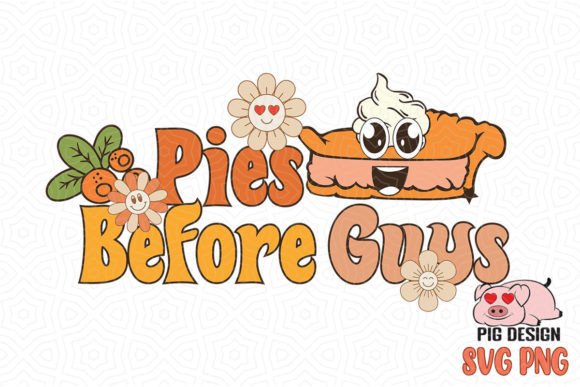 Pies Before Guy Thanksgiving Sublimation: A Designer's Stitch Test